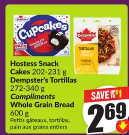 Chalo FreshCo Hostess Snack Cakes 202-231 g Dempster's Tortillas 272-340 g Compliments Whole Grain Bread 600 g offer