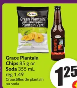 Chalo FreshCo Grace Plantain Chips 85 g or Soda 355 mL offer