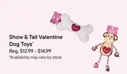 Petvalu Show & Tail Valentine Dog Toys offer