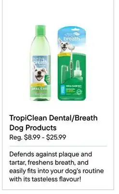 Petvalu TropiClean Dental/Breath Dog Products offer