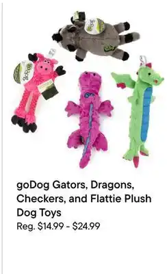 Petvalu goDog Gators, Dragons, Checkers, and Flattie Plush Dog Toys offer