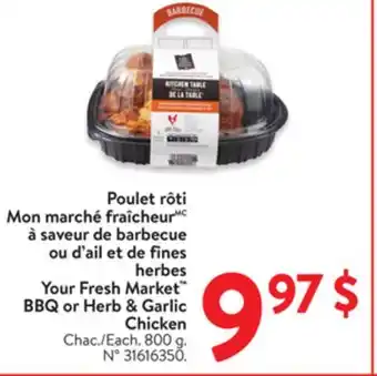 Walmart Your Fresh Market BBQ or Herb & Garlic Chicken offer