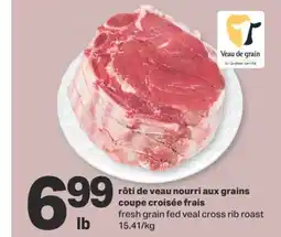 L'Intermarché rôti de veau nourri aux grains coupe croisée frais offer