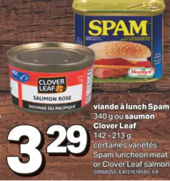 L'Intermarché viande à lunch Spam 340 g ou saumon Clover Leaf 142 - 213 g offer