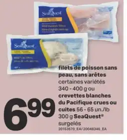 L'Intermarché FILETS DE POISSON SANS PEAU 340 - 400 G OU DU PACIFIQUE CRUES OU CUITES 56 - 65 UN./LB 300 G offer