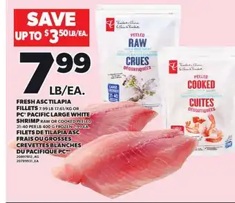 Independent Grocer FILETS DE TILAPIA ASC FRAIS OU GROSSES CREVETTES BLANCHES DU PACIFIQUE PC offer