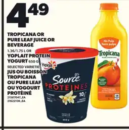 Independent Grocer TROPICANA OR PURE LEAF JUICE OR BEVERAGE 1.36/1.75 L OR YOPLAIT PROTEIN YOGURT 650G offer