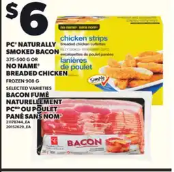 Independent Grocer PC NATURALLY SMOKED BACON 375-500 G OR NO NAME BREADED CHICKEN FROZEN 908 G offer