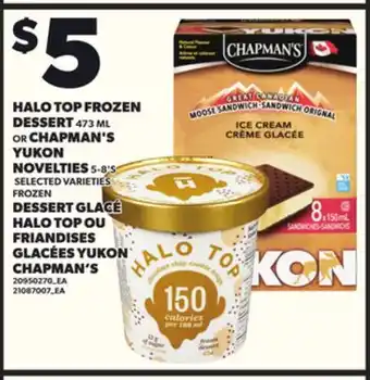 Independent Grocer HALO TOP FROZEN DESSERT 473 ML OR CHAPMAN'S YUKON NOVELTIES 5-8'S offer