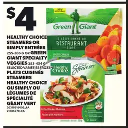 Independent Grocer HEALTHY CHOICE STEAMERS OR SIMPLY ENTRÉES 255-306 G OR GREEN GIANT SPECIALTY VEGGIES 283-454 G offer