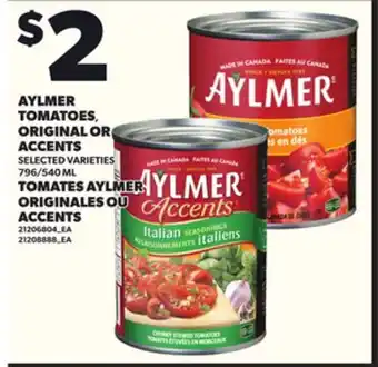 Independent Grocer AYLMER TOMATOES ORIGINAL OR ACCENTS offer