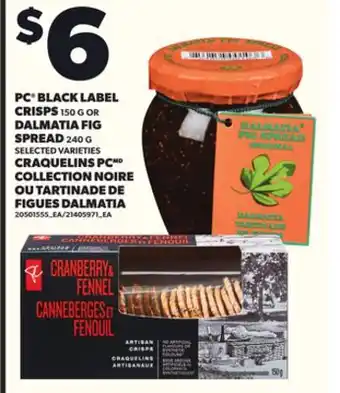 Independent Grocer PC BLACK LABEL CRISPS 150 G OR DALMATIA FIG SPREAD 240 G offer