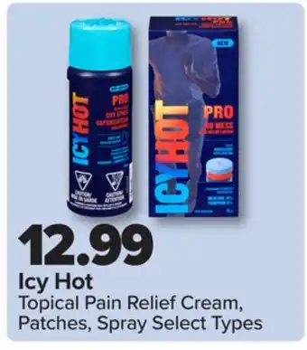 PharmaChoice Icy Hot Topical Pain Relief Cream, Patches, Spray offer