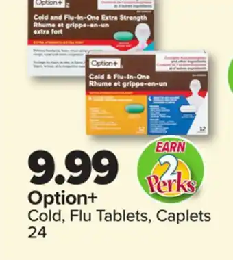 PharmaChoice Option+ Cold, Flu Tablets, Caplets offer