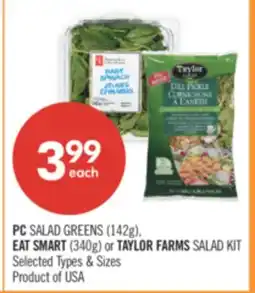 Shoppers Drug Mart PC SALAD GREENS (142g), EAT SMART (340g) or TAYLOR FARMS SALAD KIT offer