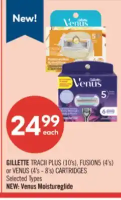 Shoppers Drug Mart GILLETTE TRACII PLUS (10's), FUSION5 (4's) or VENUS (4's - 8's) CARTRIDGES offer