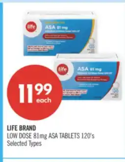 Shoppers Drug Mart LIFE BRAND LOW DOSE 81mg ASA TABLETS offer