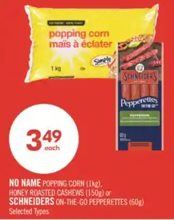 Shoppers Drug Mart NO NAME POPPING CORN (1kg), HONEY ROASTED CASHEWS (150g) or SCHNEIDERS ON-THE-GO PEPPERETTES (60g) offer