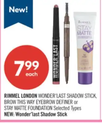 Shoppers Drug Mart RIMMEL LONDON WONDER'LAST SHADOW STICK, BROW THIS WAY EYEBROW DEFINER or STAY MATTE FOUNDATION offer