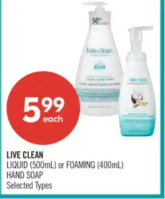 Shoppers Drug Mart LIVE CLEAN LIQUID (500mL) or FOAMING (400mL) HAND SOAP offer