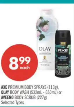 Shoppers Drug Mart AXE PREMIUM BODY SPRAYS (113g), OLAY BODY WASH (532mL - 650mL) or AVEENO BODY SCRUB (227g) offer