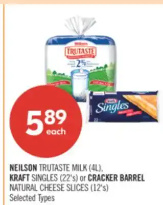 Shoppers Drug Mart NEILSON TRUTASTE MILK (4L), KRAFT SINGLES (22's) or CRACKER BARREL NATURAL CHEESE SLICES (12's) offer