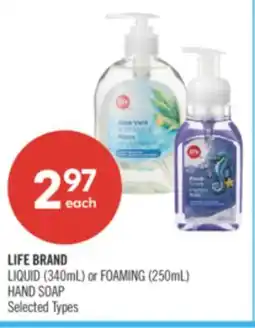 Shoppers Drug Mart LIFE BRAND LIQUID (340mL) or FOAMING (250mL) HAND SOAP offer