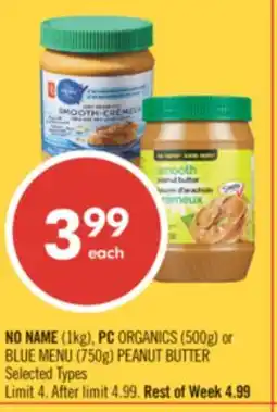 Shoppers Drug Mart NO NAME (1kg), PC ORGANICS (500g) or BLUE MENU (750g) PEANUT BUTTER offer