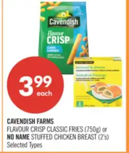 Shoppers Drug Mart CAVENDISH FARMS FLAVOUR CRISP CLASSIC FRIES (750g) or NO NAME STUFFED CHICKEN BREAST (2's) offer