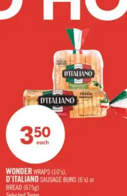 Shoppers Drug Mart WONDER WRAPS (10's), D'ITALIANO SAUSAGE BUNS (6's) or BREAD (675g) offer