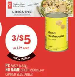 Shoppers Drug Mart PC PASTA (454 g), NO NAME BROTH (900mL) OR CANNED VEGETABLES offer