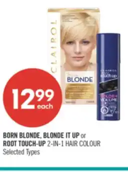 Shoppers Drug Mart BORN BLONDE, BLONDE IT UP or ROOT TOUCH-UP 2-IN-1 HAIR COLOUR offer