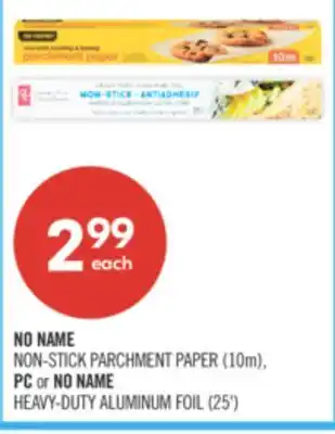 Shoppers Drug Mart NO NAME NON-STICK PARCHMENT PAPER (10m), PC or NO NAME HEAVY-DUTY ALUMINUM FOIL (25') offer