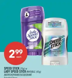 Shoppers Drug Mart SPEED STICK (70g) or LADY SPEED STICK INVISIBLE (45g) ANTIPERSPIRANT/DEODORANT offer