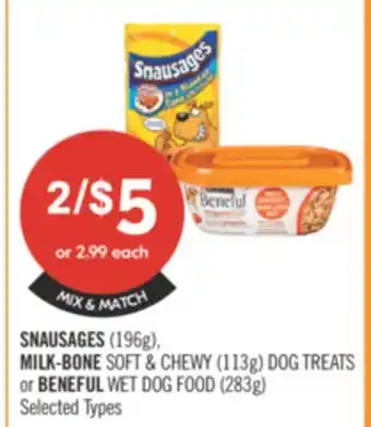 Shoppers Drug Mart SNAUSAGES (196g), MILK-BONE SOFT & CHEWY (113g) DOG TREATS OR BENEFUL WET DOG FOOD (283g) offer