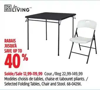 Canadian Tire Modèles choisis de tables, chaise et tabouret pliants FOR LIVING offer