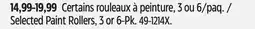 Canadian Tire Certains rouleaux à peinture, 3 ou 6/paq. Premier offer