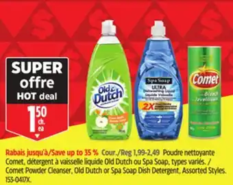 Canadian Tire Poudre nettoyante Comet, détergent à vaisselle liquide OldDutch ou Spa Soap, types variés offer