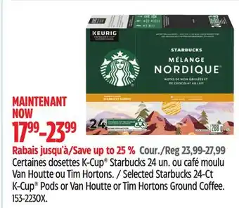 Canadian Tire Certaines dosettes K-Cup Starbucks 24 un. ou café moulu Van Houtte ou Tim Hortons offer