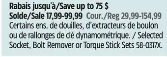 Canadian Tire Certains ens. de douilles, d'extracteurs de boulon ou de rallonges de clé dynamométrique MAXIMUM offer