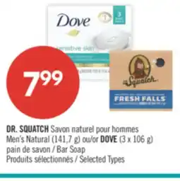 Pharmaprix DR.SQUATCH Men's Natural (141.7 g) or DOVE (3 x 106 g) Bar Soap offer