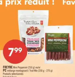 Pharmaprix FREYBE Mini Pepperoni (250 g) or PC Trail Mix (250 g - 275 g) offer