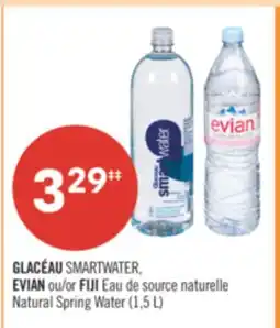 Pharmaprix GLACÉAU SMARTWATER, EVIAN or FIJI Natural Spring Water (1,5 L) offer