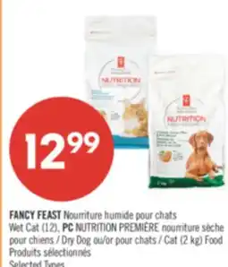 Pharmaprix FANCY FEAST Wet Cat (12), PC NUTRITION PREMIÈRE Dry Dog or Cat (2 kg) Food offer