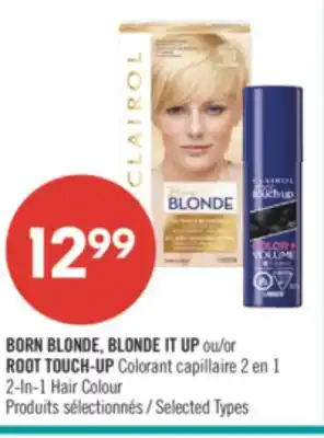 Pharmaprix BORN BLONDE, BLONDE IT UP or ROOT TOUCH-UP 2-In-1 Hair Colour offer