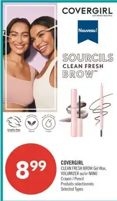 Pharmaprix COVERGIRL CLEAN FRESH BROW GEL WAX, VOLUMIZER OR NANO PRODUITS offer