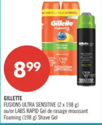 Pharmaprix GILLETTE FUSION5 ULTRA SENSITIVE (2 x 198 g) or LABS RAPID Gel Foaming (198 g) Shave Gel offer