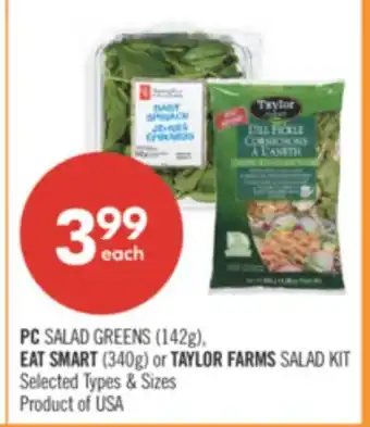 Pharmaprix PC SALAD GREENS (142g), EAT SMART (340g) or TAYLOR FARMS SALAD KIT offer