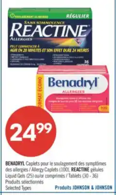 Pharmaprix BENADRYL Allergy Caplets (100) REACTINE LIQUID Gels (25) OR Tablets (30 - 36) offer