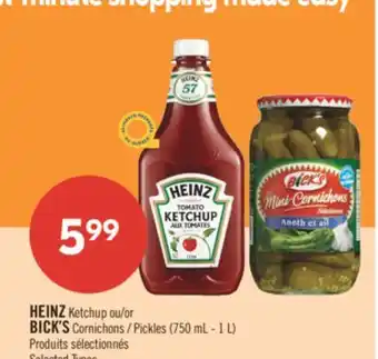 Pharmaprix HEINZ Ketchup or BICK'S Pickles offer